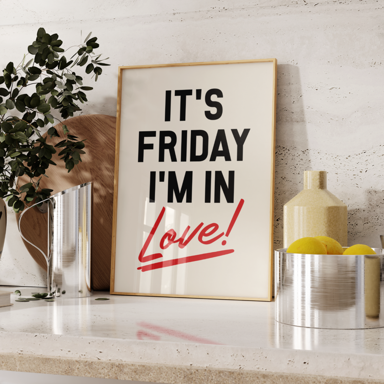 It's Friday I'm In Love Print
