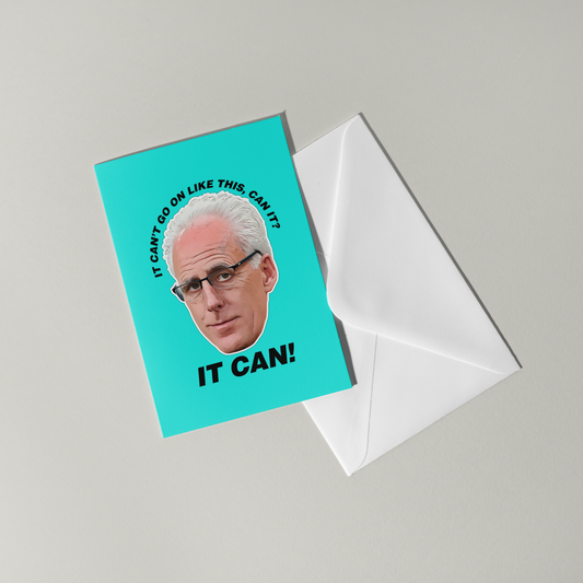 Mick McCarthy It Can Greeting Card