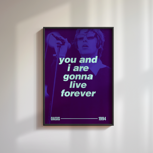 Oasis Live Forever Lyrics Poster