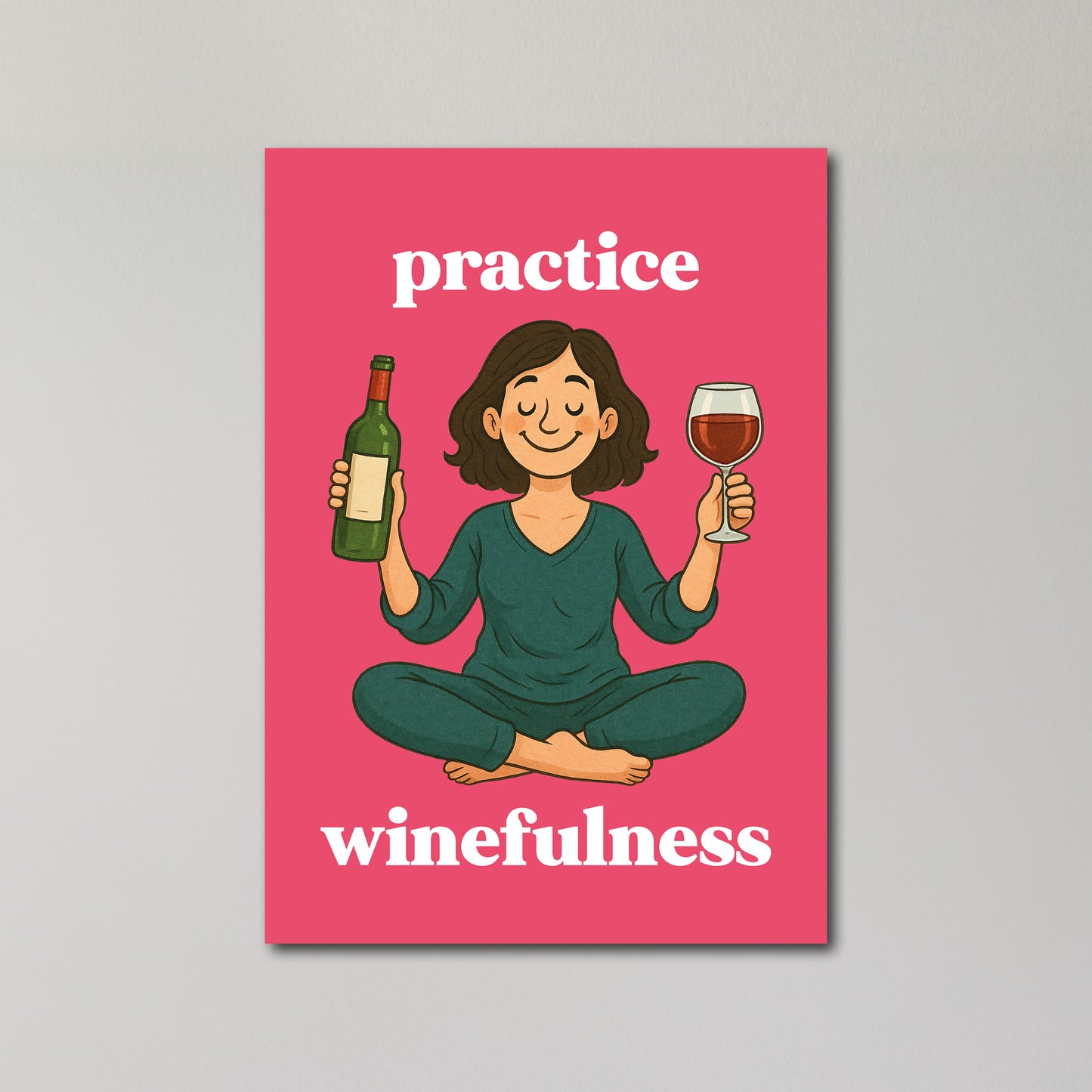 Practice Winefulness Greeting Card