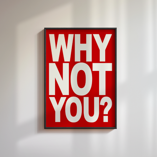 Why Not You Motivational Poster