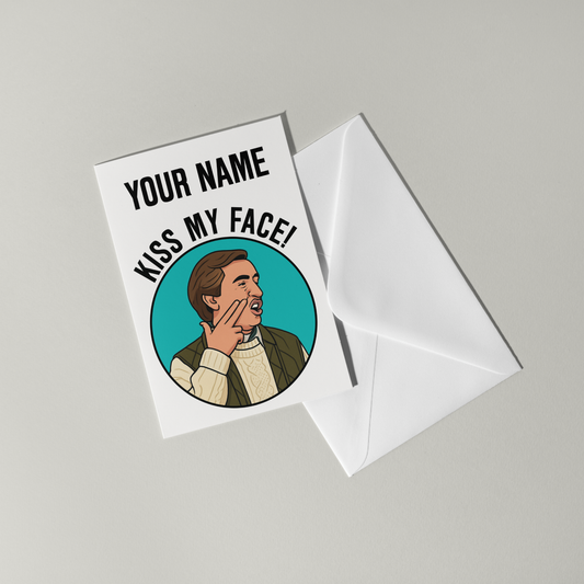 Alan Partridge Kiss My Face Personalised Greeting Card