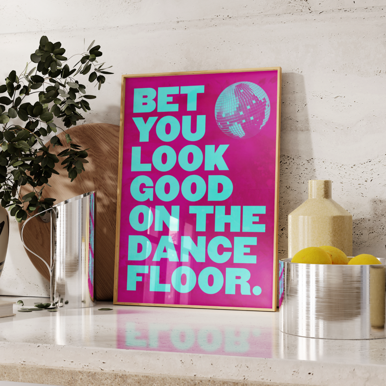 Bet That You Look Good On The Dancefloor Lyric Poster