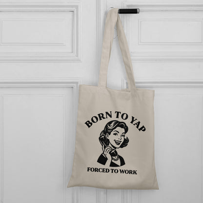 Born To Yap Tote Bag
