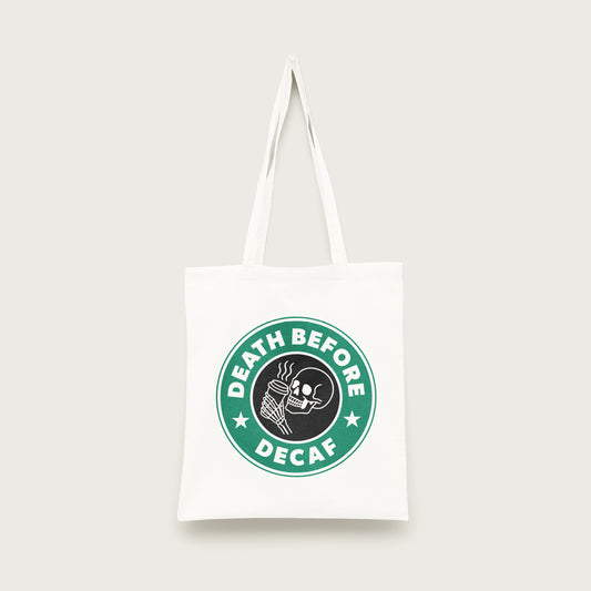 Death Before Decaf Fashion Tote Bag