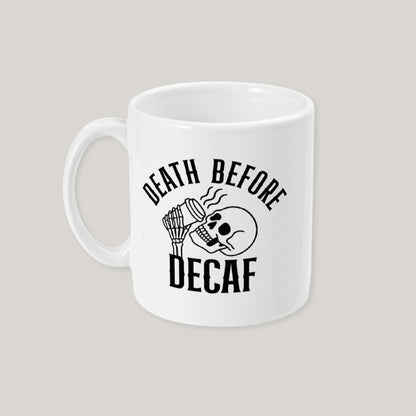 Death Before Decaf Mug