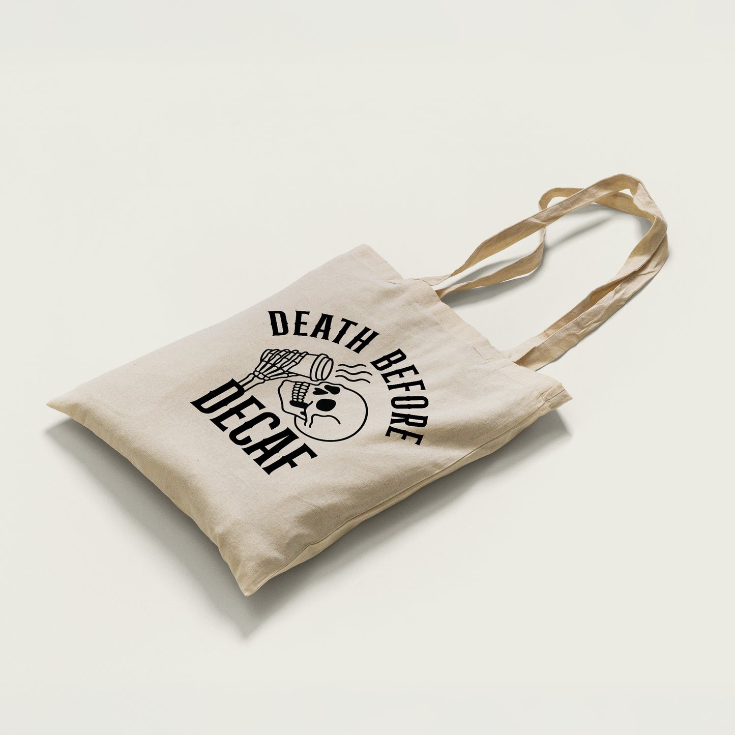 Death Before Decaf Tote Bag