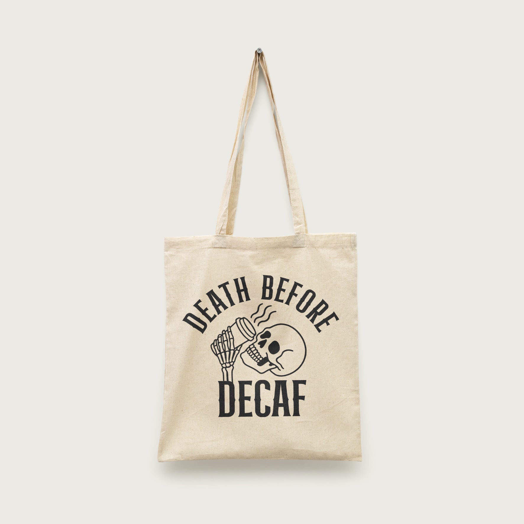 Death Before Decaf Tote Bag