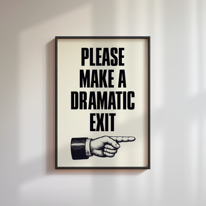 Dramatic Exit Poster
