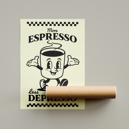 More Espresso Less Depresso Coffee Print