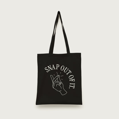 Snap Out Of It Tote Bag